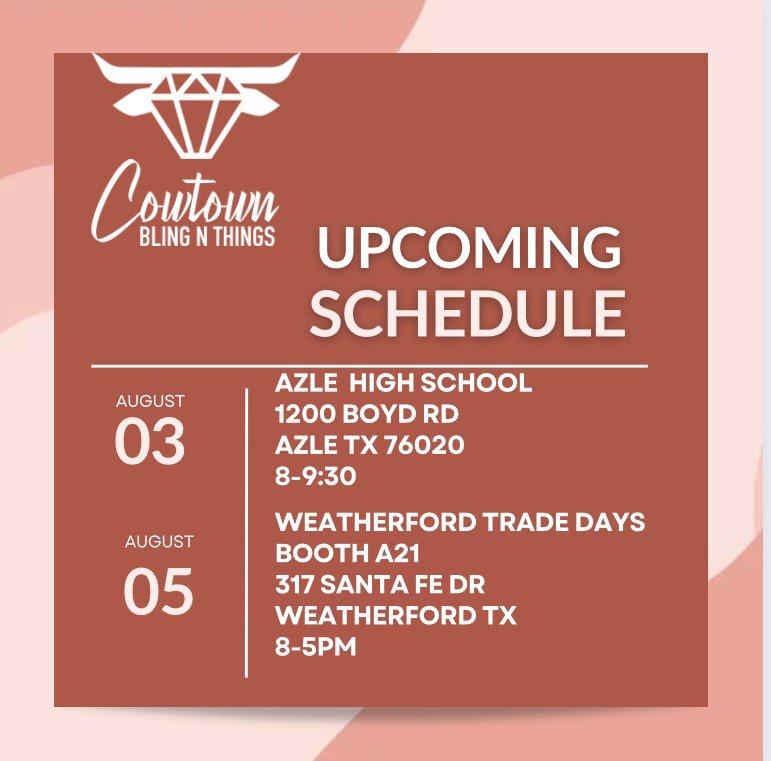 Your Guide to Upcoming Events Aug. 8th & 5th - Cowtown Bling N Things