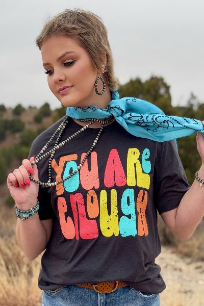 You Are Enough in Multicolor Ink Tee - Cowtown Bling N Things